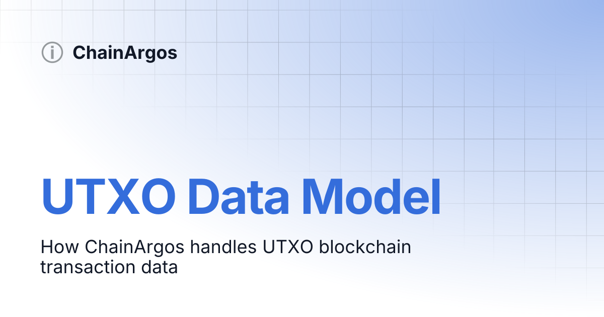 UTXO Data Model | ChainArgos